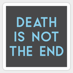 Death Is Not The End, blue Sticker